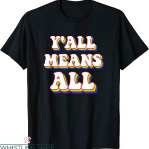 Y’all Means All T-Shirt Retro LGBT Rainbow Lesbian Gay Ally