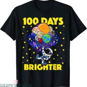 100 Days Brighter T-Shirt 100th Day School Astronaut Space