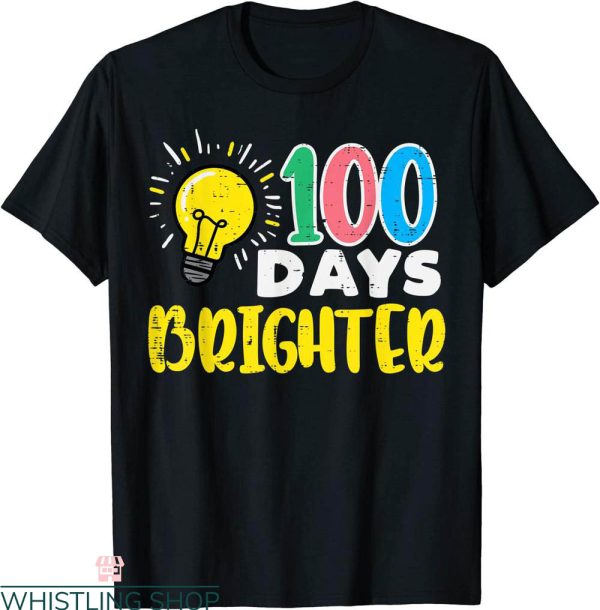 100 Days Brighter T-Shirt Lightbulb 100th Day School Smarter