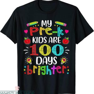 100 Days Brighter T-Shirt Pre K Teacher 100th Day Of School