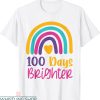 100 Days Brighter T-Shirt Teacher 100 Days Of School Rainbow