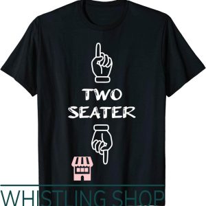 2 Seater T-Shirt Funny Fathers Day Joke Humor