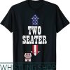 2 Seater T-Shirt Funny USA 4th Of July Party Naughty Gift
