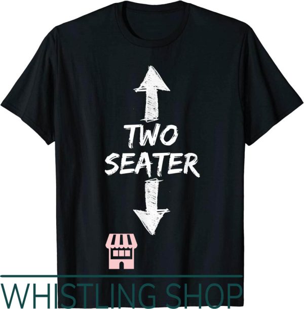 2 Seater T-Shirt Rests Funny Humor