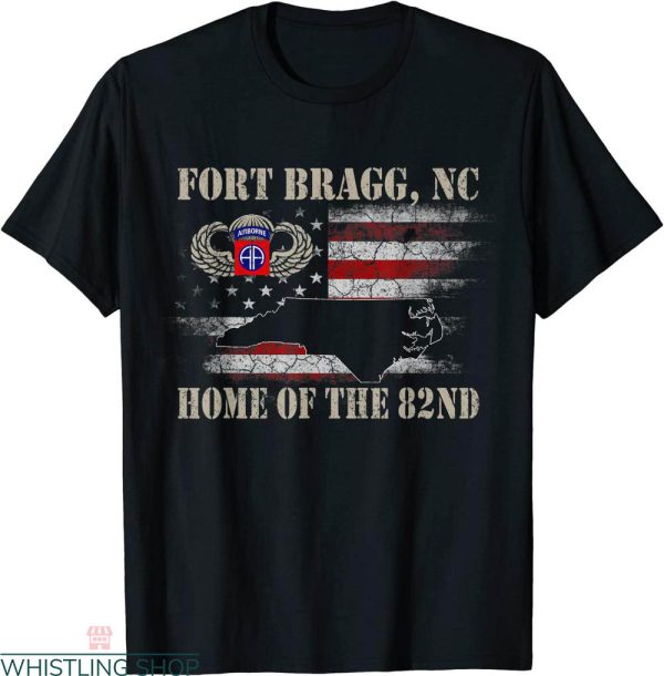 82nd Airborne T-shirt Fort Bragg NC Home Of The 82nd Veteran