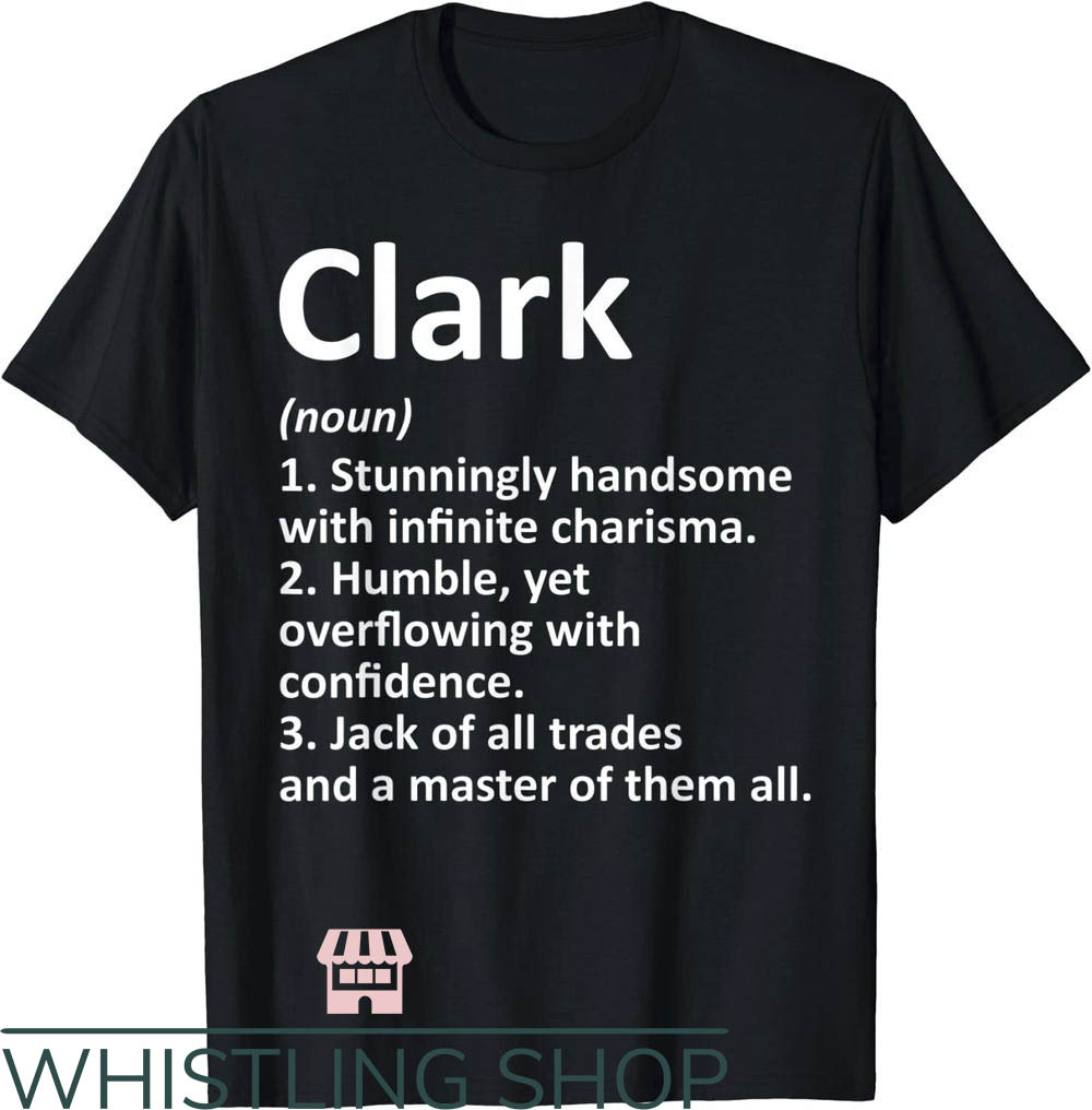 Are You Serious Clark T-Shirt Definition Personalized Name