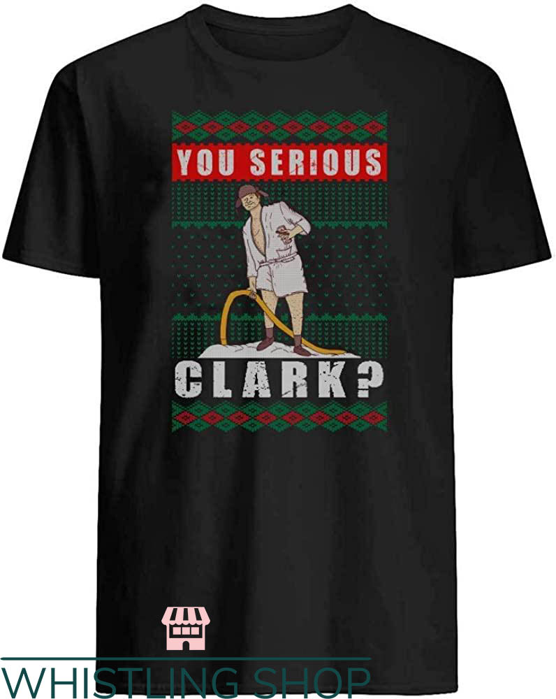 Are You Serious Clark T-Shirt You Serious Clark T-Shirt