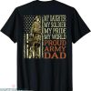 Army Family T-shirt My Daughter Soldier Hero Proud Army Dad