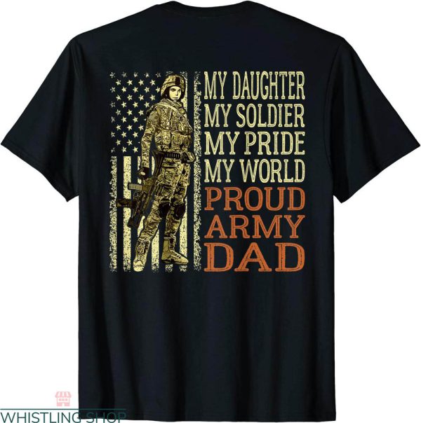 Army Family T-shirt My Daughter Soldier Hero Proud Army Dad