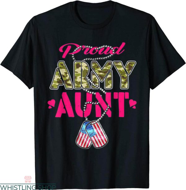 Army Family T-shirt Proud Army Aunt Camo US Flag Military
