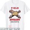 Army Pt T-Shirt Field Artillery King of Battle T-Shirt