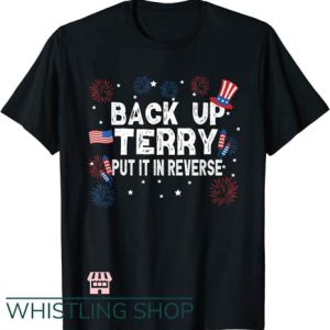 Back Up Terry T Shirt Put It In Reverse