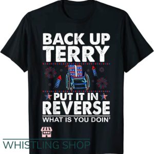 Back Up Terry T Shirt Put It In Reverse Firework