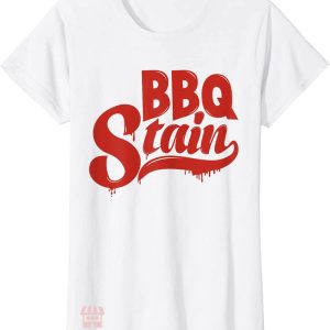 Barbecue Stain On My White T-Shirt BBQ Stain Trending