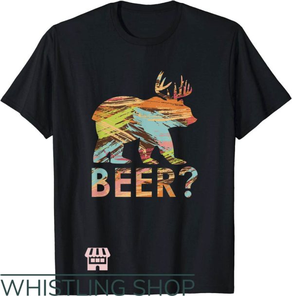 Bear Deer Beer T-Shirt Fun Campfire