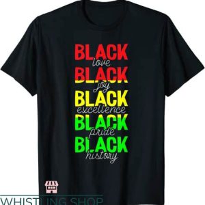 Black Excellence T-shirt Black Love Joy Excellence Pride