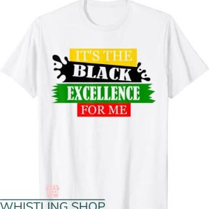 Black Excellence T-shirt It’s The Black Excellence For Me