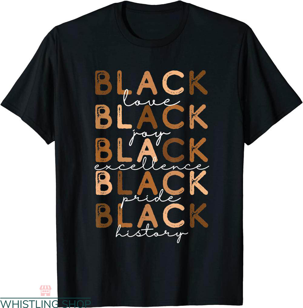 Black Love T-shirt Melanin Black Love Joy Pride History