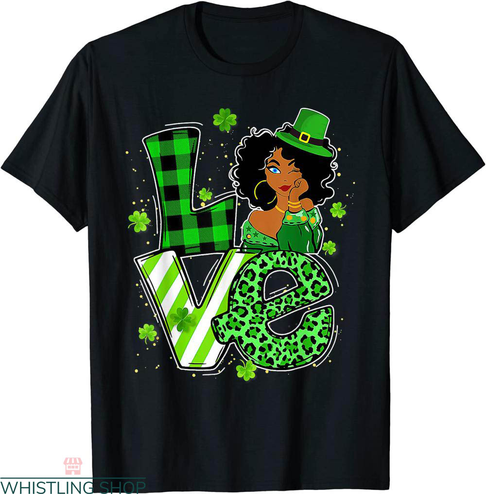 Black Love T-shirt St Patricks Day African American Melanin