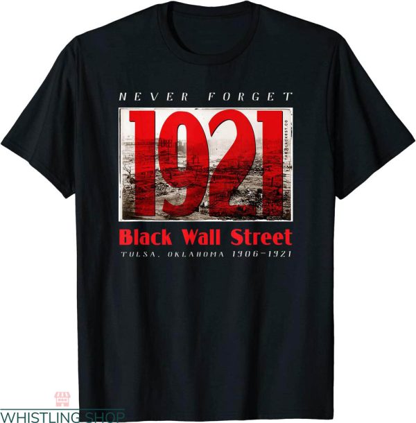 Black Wall Street T-Shirt 1921 Greenwood Tulsa Black History