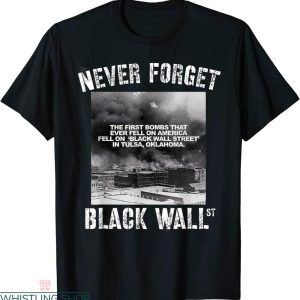 Black Wall Street T-Shirt Black History We Never Forget