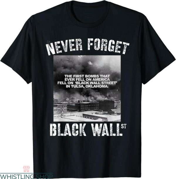 Black Wall Street T-Shirt Black History We Never Forget