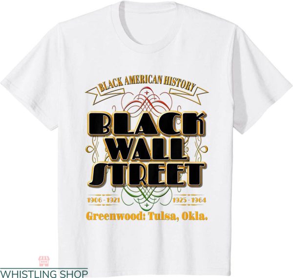 Black Wall Street T-Shirt Greenwood Tulsa Oklahoma 1921
