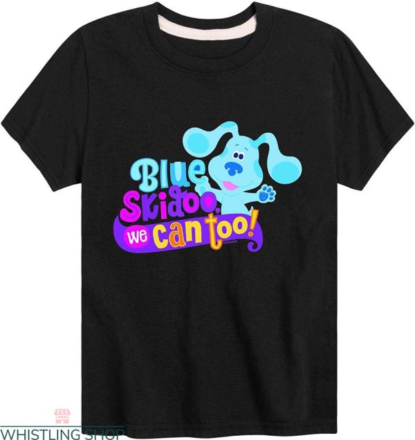 Blues Clues Birthday T-shirt Blue Skidoo We Can Too Children