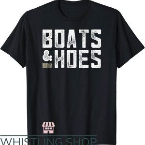 Boats N Hoes T-Shirt Funny Boat Lover Gift T-Shirt