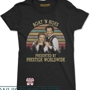 Boats N Hoes T-Shirt Presented By Prestige Worldwide