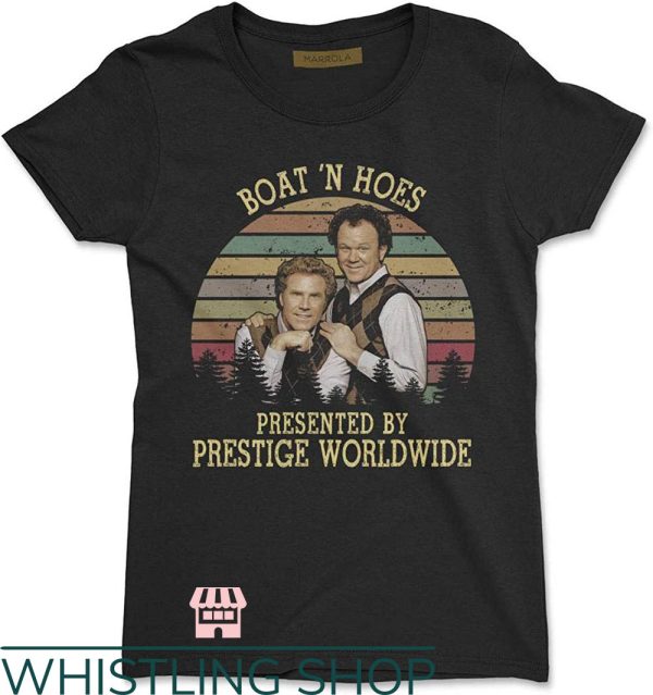 Boats N Hoes T-Shirt Presented By Prestige Worldwide