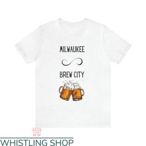 Brew City T-shirt Milwaukee Brew City Beer Cheering T-shirt