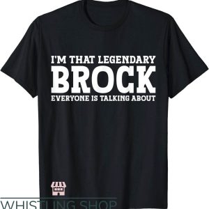 Brock Purdy T-Shirt I’m That Legendary Brock T-Shirt NFL