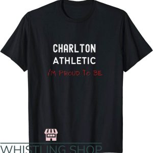 Charlton Athletic T-Shirt I’m Proud To Be