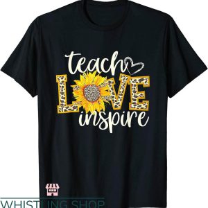 Cheap Teacher T-shirt Teacher Love Inspire Sunflower T-shirt