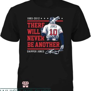 Chipper Jones T-Shirt There’ll Never Be Another 1993 – 2012