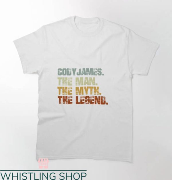 Cody James T-shirt Cody James The Man The Myth The Legend