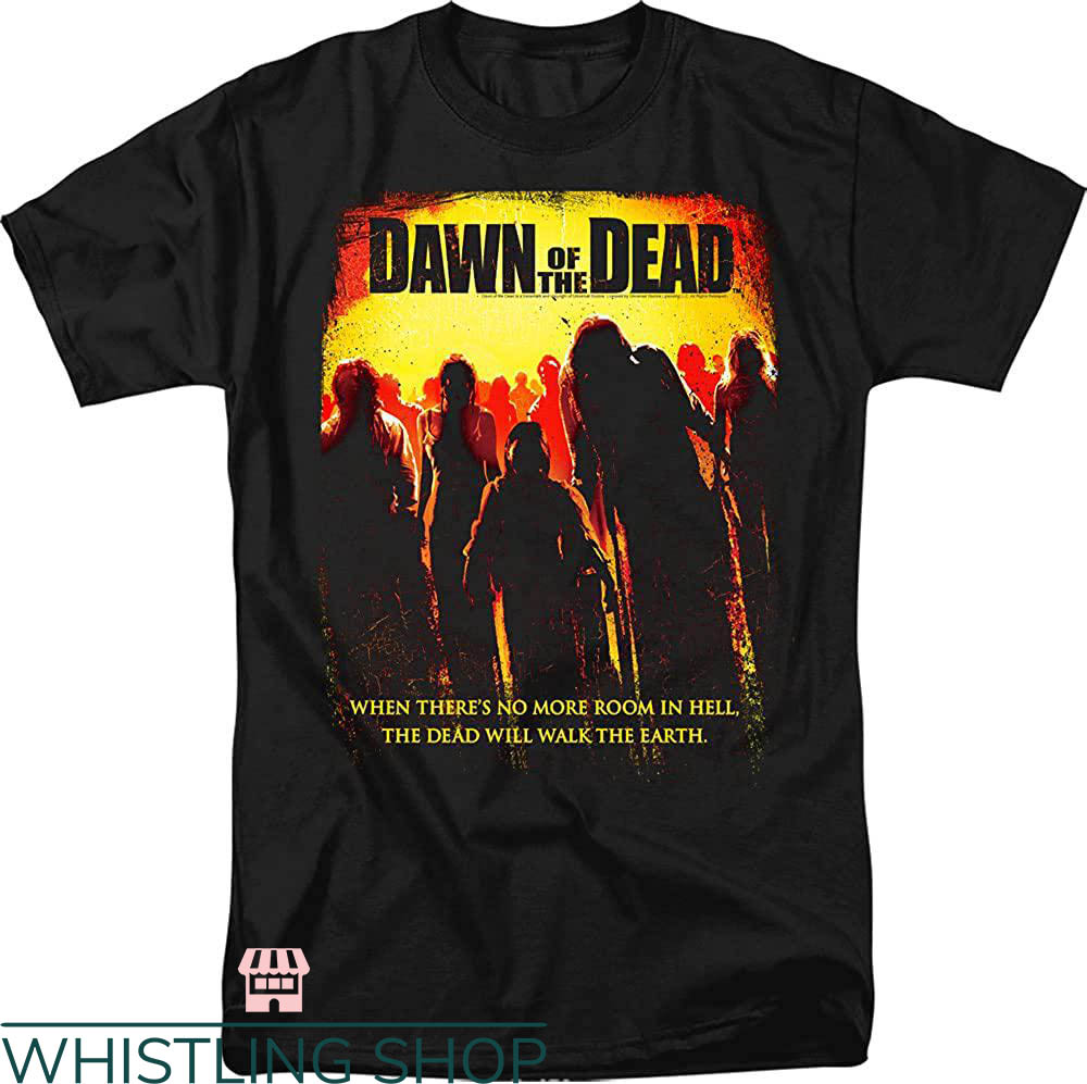 Dawn Of The Dead T-shirt The Dead Will Walk The Earth Shirt