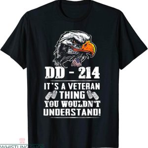 Dd 214 T-shirt A Veteran Thing You Wouldnt Understand Eagle