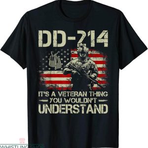 Dd 214 T-shirt A Veteran Thing You Wouldn’t Understand Retro