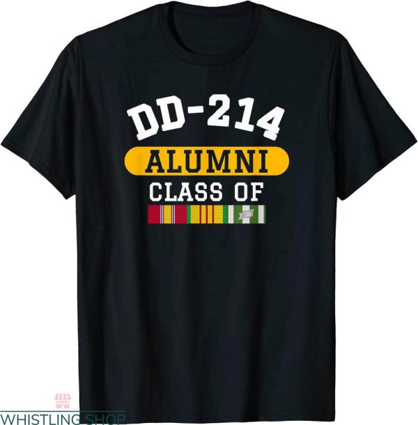 Dd 214 T-shirt Alumni Class Of Vietnam Veteran Pride Soldier