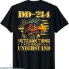 Dd 214 T-shirt Eagle A Veteran Thing You Wouldnt Understand