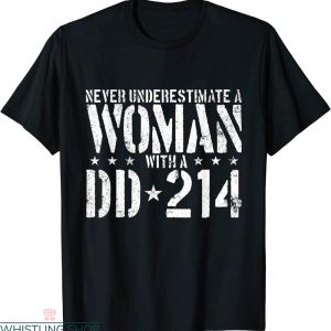Dd 214 T-shirt Never Underestimate A Woman With A DD 214