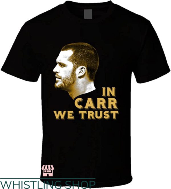 Derek Carr T-Shirt In Derek Carr We Trust T-Shirt NFL