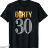 Dirty 30 Birthday T-Shirt 30th Birthday Beer Thirty Tee