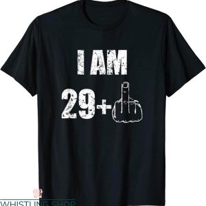 Dirty 30 Birthday T-Shirt I Am 30 Years Old Funny Birthday