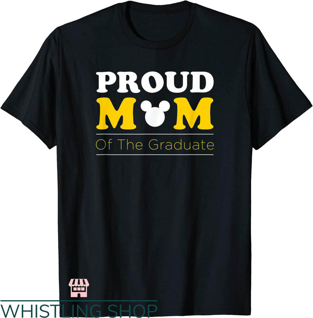 Disney Mom T-shirt Disney Graduation Proud Mom Of Grad