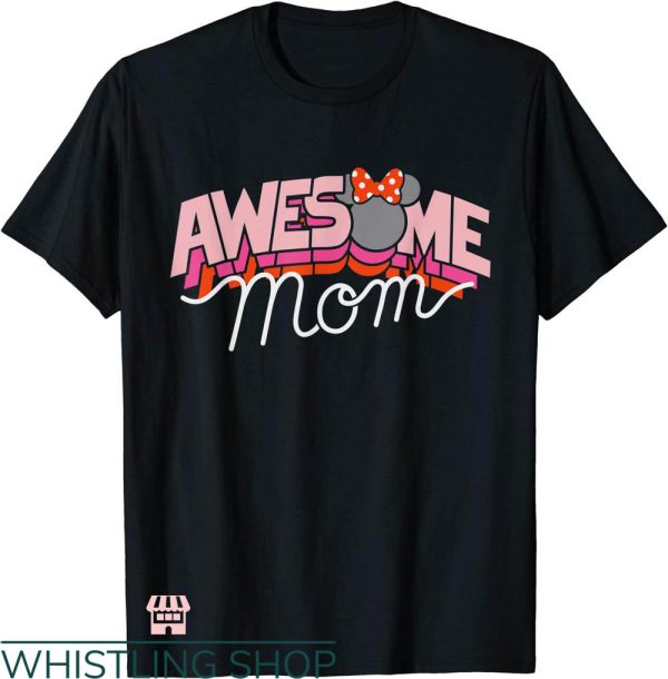 Disney Mom T-shirt Disney Minnie Mouse Awesome Mom T-shirt