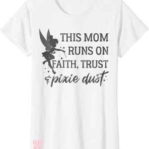 Disney Mom T-shirt Disney Peter Pan This Mom Runs On Faith