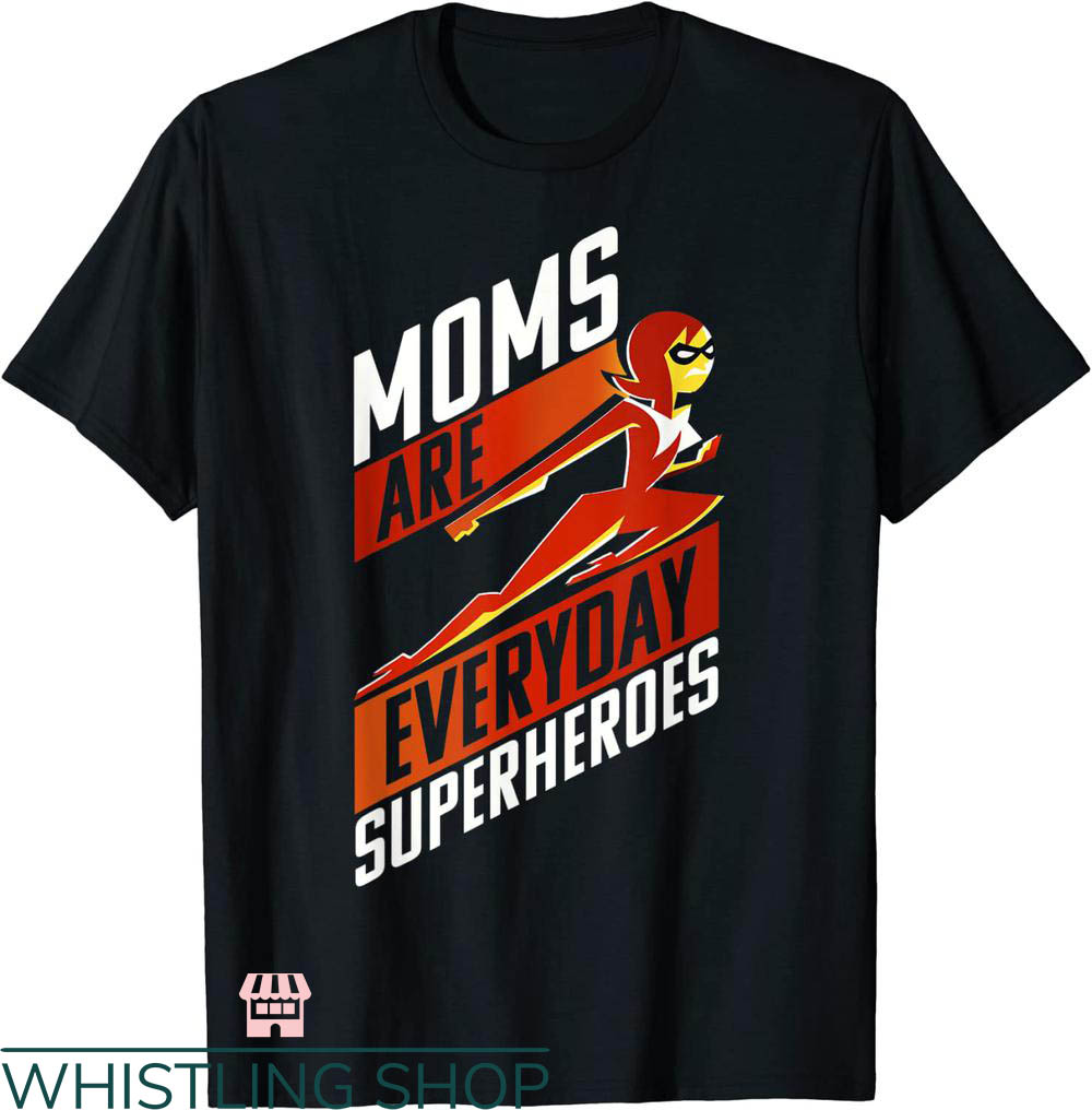 Disney Mom T-shirt Disney Pixar Moms're Everyday Superheroes
